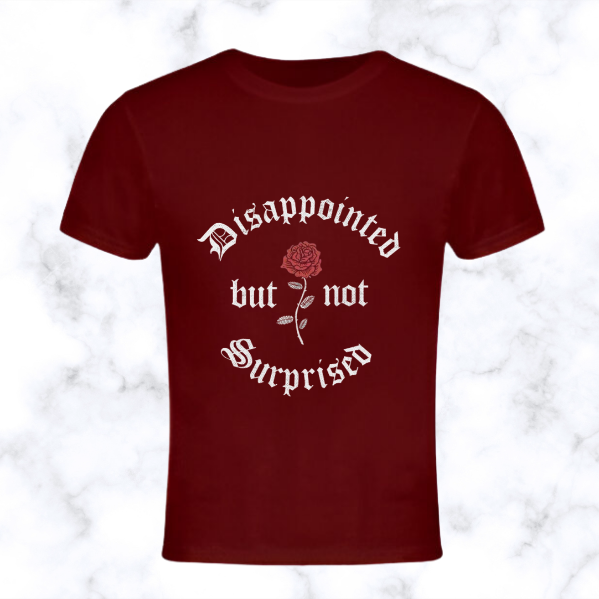 vintage gothic rose "disappointed but not surprised" t shirt vintage gothic rose "disappointed but not surprised" t shirt